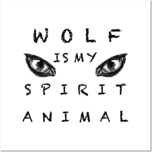 Wolf is my spirit animal Posters and Art